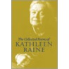 Collected Poems door Kathleen Raine