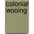 Colonial Wooing