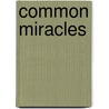 Common Miracles door Julie Anne Akins