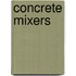 Concrete Mixers