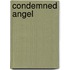 Condemned Angel