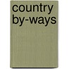 Country By-Ways door Sarah Orne Jewett