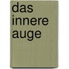Das innere Auge by Olivier Sacks