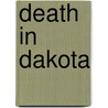 Death in Dakota door Dorothy Derr
