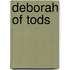 Deborah Of Tods