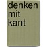 Denken Mit Kant
