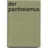 Der Pantheismus by Gottlob Benjamin Jäsche