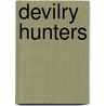 Devilry Hunters by Ashley M. Carter