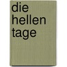 Die hellen Tage by Zsuzsa Bank