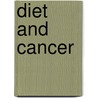 Diet And Cancer by Maryce M. Jacobs