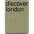 Discover London