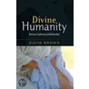 Divine Humanity door David W. Brown
