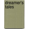 Dreamer's Tales by Edward John Moreton Drax Dunsany