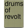 Drums Of Revolt door Hugh B. Cave