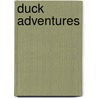 Duck Adventures door Harrison Turner