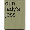 Dun Lady's Jess door Doranna Durgin