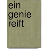 Ein Genie reift door Doris Kreusch-Orsan