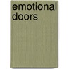 Emotional Doors door Dawin Antonio Welch