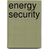 Energy Security door Professor Gawdat Bahgat