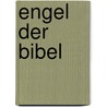 Engel der Bibel by Dietrich Steinwede