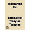Enoch Arden Etc door Baron Alfred Tennyson Tennyson
