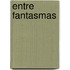 Entre Fantasmas