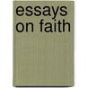 Essays on Faith door George Tyrrell