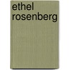 Ethel Rosenberg by Ilene Philipson