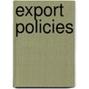 Export Policies door Edward Ewing Pratt
