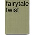 Fairytale Twist