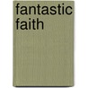 Fantastic Faith door Kenny Clifton