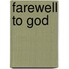 Farewell to God door Charles Templeton