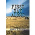 First Day Alone