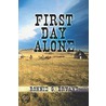 First Day Alone door Ronnie G. Bryant