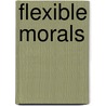 Flexible Morals door Ruth Louise Sheldon