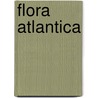 Flora Atlantica by Alphonso Wood