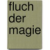 Fluch der Magie by Aylen Hyuga