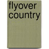 Flyover Country door Christopher Harper