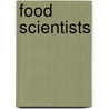 Food Scientists door Not Available