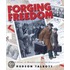 Forging Freedom