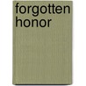 Forgotten Honor by Jerry Snodgrass