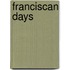 Franciscan Days