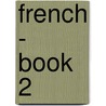 French - Book 2 door Ina Bartells Smith