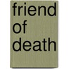 Friend Of Death by Pedro Antonio de Alarcón