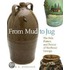 From Mud To Jug