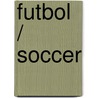 Futbol / Soccer by Peter Schreiner