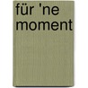Für 'ne Moment door Wolfgang Niedecken