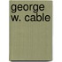George W. Cable