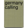 Germany Calling by Mary Kenny