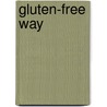 Gluten-Free Way door William Maltese